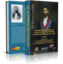 Histoire du dédoublement de la loge des amis philanthropes à l´Orient de Bruxelles (1894 - 1897) vol 1 & 2