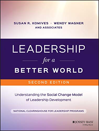 Leadership for a Better World: Understanding the Social Change Model of Leadership Development von JOSSEY-BASS