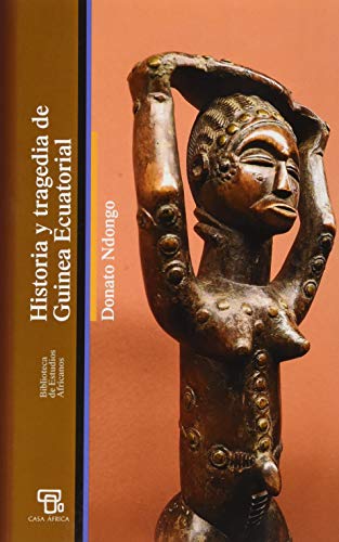 HISTORIA Y TRAGEDIA DE GUINEA ECUATORIAL von Edicions Bellaterra