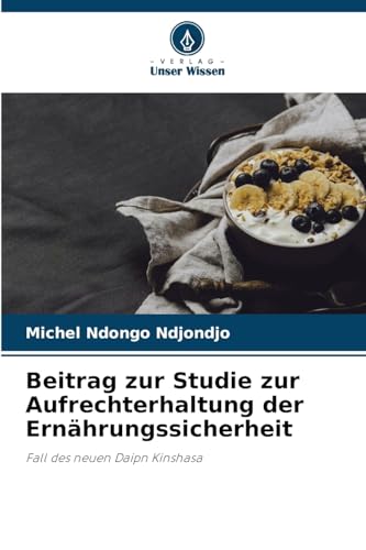 Beitrag zur Studie zur Aufrechterhaltung der Ernährungssicherheit: Fall des neuen Daipn Kinshasa.DE