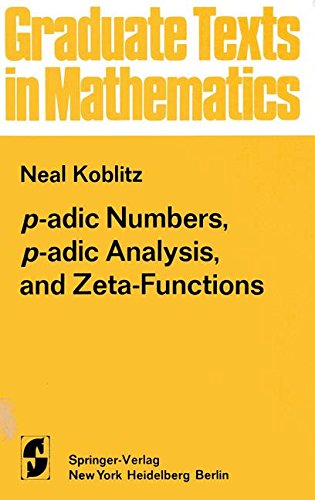 p-adic Numbers, p-adic Analysis, and Zeta-Functions (Graduate Texts in Mathematics) von Springer