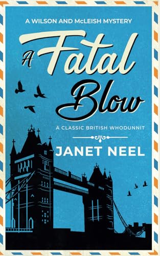 A FATAL BLOW a classic British whodunnit (Wilson and McLeish Mysteries, Band 1) von Joffe Books