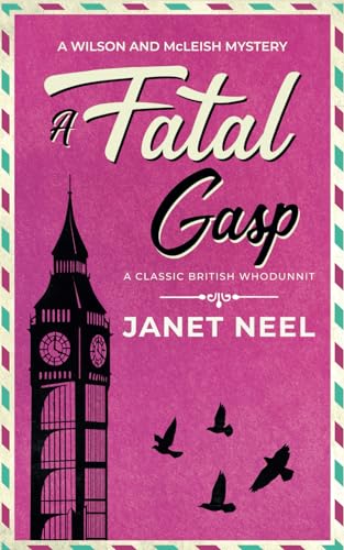 A FATAL GASP an absolutely gripping classic British whodunnit (Wilson and McLeish Mysteries, Band 6) von Joffe Books