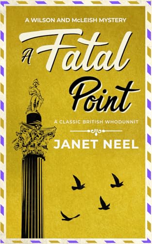 A FATAL POINT an absolutely gripping classic British whodunnit (Wilson and McLeish Mysteries, Band 4) von Joffe Books