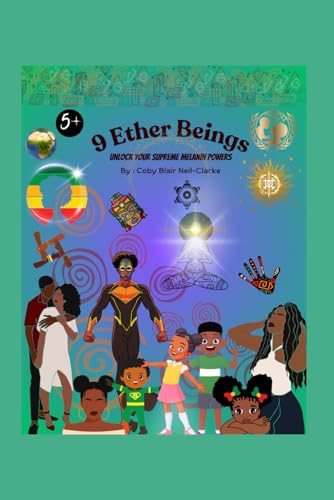 9 Ether Beings: Unlock Your Supreme Melanin Power von Independently published