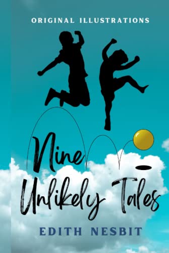 NINE UNLIKELY TALES: With Original Illustrations NINE UNLIKELY TALES: With Original Illustrations