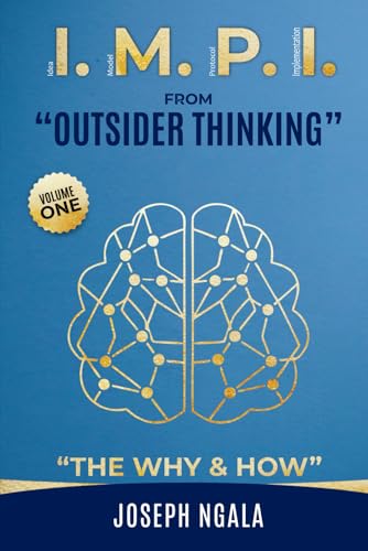 I.M.P.I. From Outsider Thinking: The Why and How I.M.P.I. From Outsider Thinking: The Why and How von Woodbridge Publishers