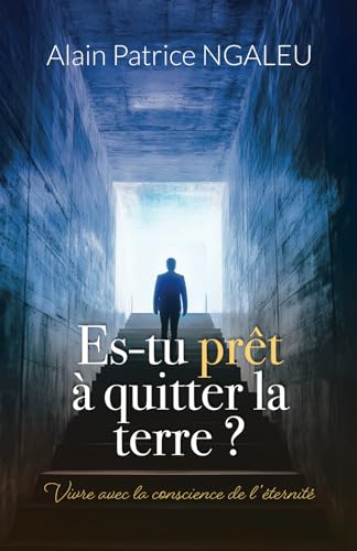 Es-tu prêt à quitter la terre?: Vivre avec la conscience de l'éternité von SBVV