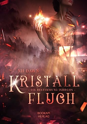 Kristallfluch: Die Bestimmung Ishøghs (Kristallfluch-Dilogie - Band 2)