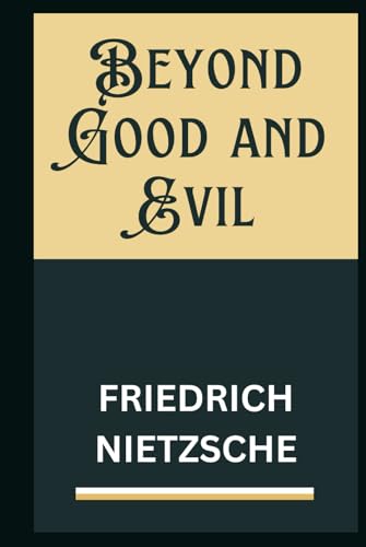 Beyond Good and Evil Beyond Good and Evil von Independently published