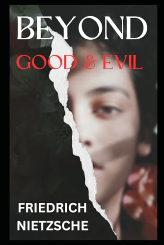 Beyond Good and Evil Beyond Good and Evil von Independently published