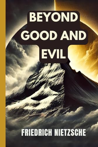 Beyond Good and Evil Beyond Good and Evil von Independently published