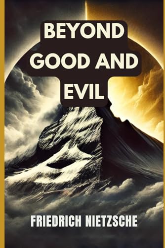 Beyond Good and Evil Beyond Good and Evil von Independently published