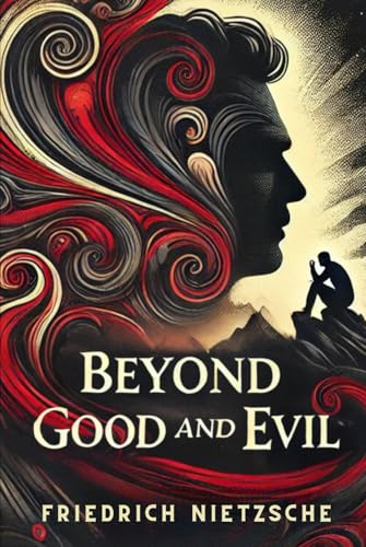Beyond Good and Evil Beyond Good and Evil von Independently published
