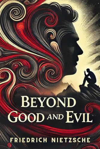 Beyond Good and Evil Beyond Good and Evil von Independently published