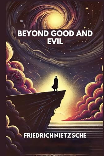 Beyond Good and Evil Beyond Good and Evil von Independently published