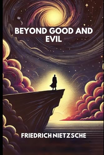 Beyond Good and Evil Beyond Good and Evil von Independently published