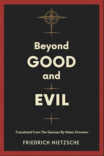 Beyond Good and Evil Beyond Good and Evil von Independently published