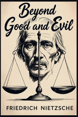 Beyond Good and Evil Beyond Good and Evil von Independently published