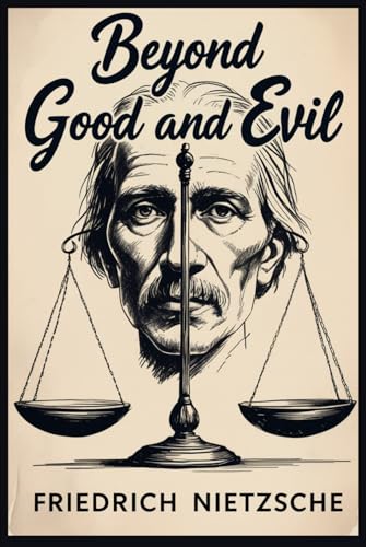 Beyond Good and Evil Beyond Good and Evil von Independently published