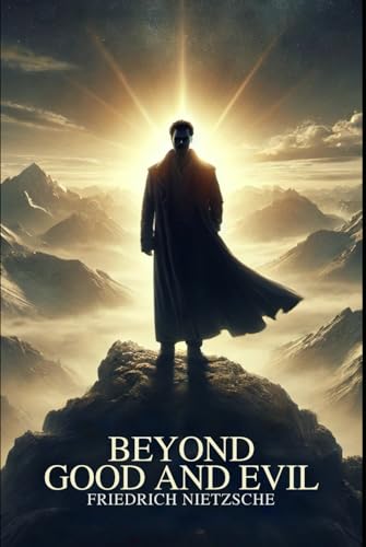Beyond Good and Evil Beyond Good and Evil von Independently published