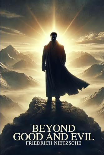 Beyond Good and Evil Beyond Good and Evil von Independently published