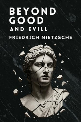 Beyond Good and Evil Beyond Good and Evil von Independently published