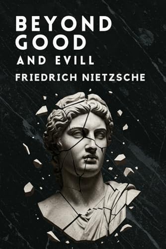 Beyond Good and Evil Beyond Good and Evil von Independently published