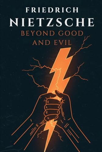 Beyond Good and Evil Beyond Good and Evil von Independently published
