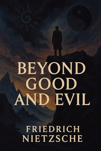 Beyond Good and Evil Beyond Good and Evil von Independently published