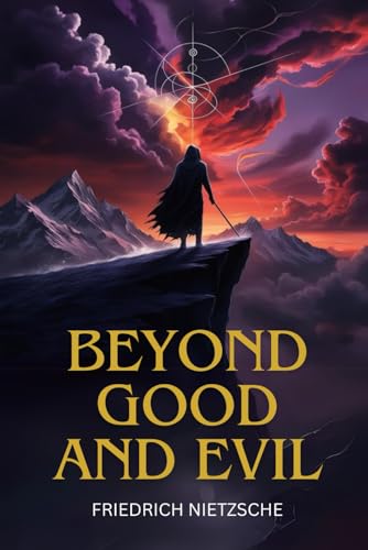 Beyond Good and Evil Beyond Good and Evil von Independently published