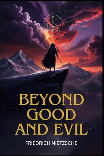 Beyond Good and Evil Beyond Good and Evil von Independently published