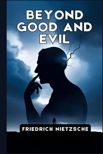 Beyond Good and Evil Beyond Good and Evil von Independently published
