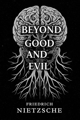 Beyond Good and Evil Beyond Good and Evil von Independently published