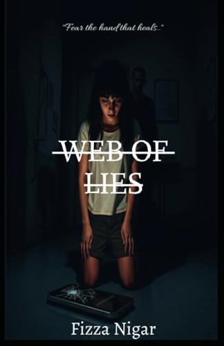 WEB OF LIES: Fear the hand that heals WEB OF LIES: Fear the hand that heals von Lulu