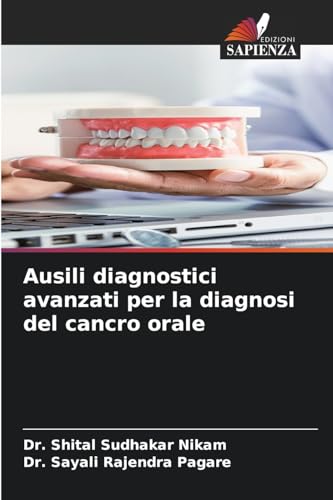 Ausili diagnostici avanzati per la diagnosi del cancro orale von Edizioni Sapienza
