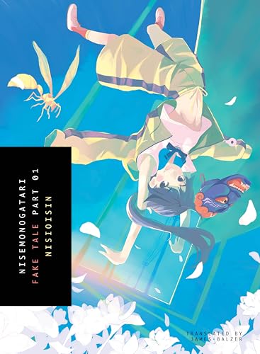 NISEMONOGATARI, Part 1: Fake Tale NISEMONOGATARI, Part 1: Fake Tale von Vertical