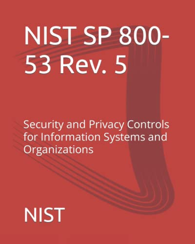 NIST SP 800-53 Rev. 5: Security and Privacy Controls for Information Systems and Organizations von Independently published