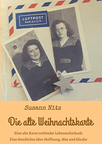 Die alte Weihnachtskarte: Eine alte Weihnachtskarte verbindet Lebensschicksale miteinander - eine Geschichte über Hoffnung, Mut und Glaube Die alte Weihnachtskarte: Eine alte Weihnachtskarte verbindet Lebensschicksale miteinander - eine Geschichte über Hoffnung, Mut und Glaube von tredition
