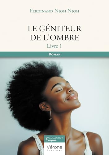 Le géniteur de l'ombre: Livre 1 von VERONE