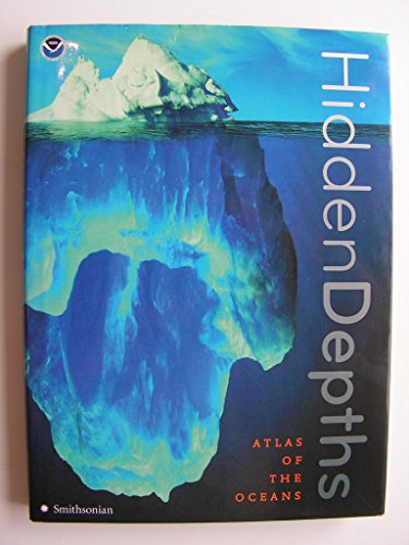 Hidden Depths: Atlas of the Oceans von Smithsonian