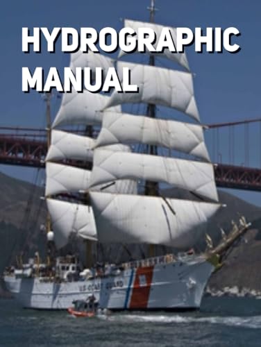 Hydrographic Manual: Fourth Edition von Independently published