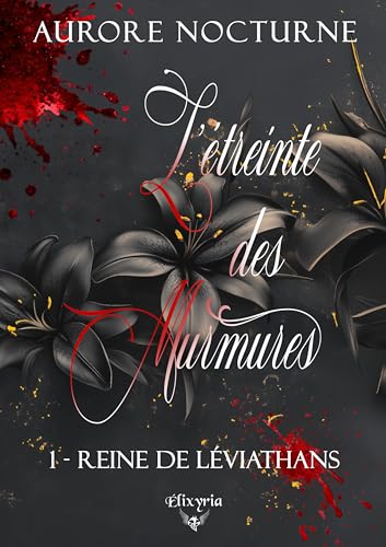 L´ÉTREINTE DES MURMURES - 1 - REINE DE LÉVIATHANS: Tome 1, Reine de Leviathans von ELIXYRIA EDITIONS