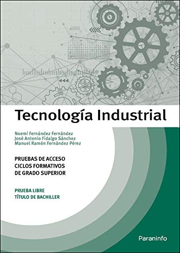 Tecnología Industrial. Pruebas de acceso a ciclos formativos de grado superior Tecnología Industrial. Pruebas de acceso a ciclos formativos de grado superior von Paraninfo