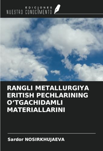 RANGLI METALLURGIYA ERITISH PECHLARINING OʻTGACHIDAMLI MATERIALLARINI von Ediciones Nuestro Conocimiento