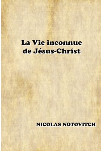 La Vie inconnue de Jésus-Christ von Independently published