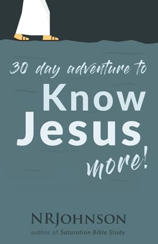 30 Day Adventure to Know Jesus More