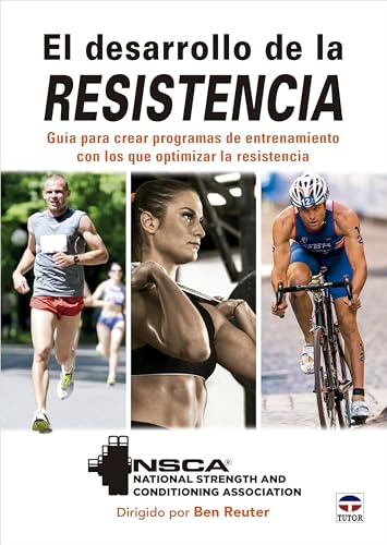 El desarrollo de la resistencia: Guía para crear programas de entrenamiento con los que optimizar la resistencia von Ediciones Tutor, S.A.