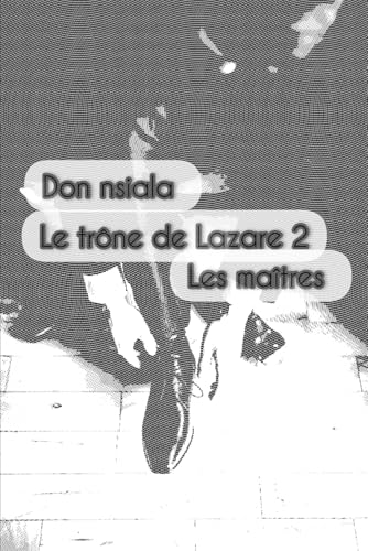 Le trône de Lazare 2: Les maitres von Independently published