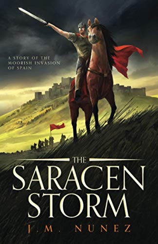 THE SARACEN STORM: A Novel of the Moorish Invasion of Spain von ISBN Canada
